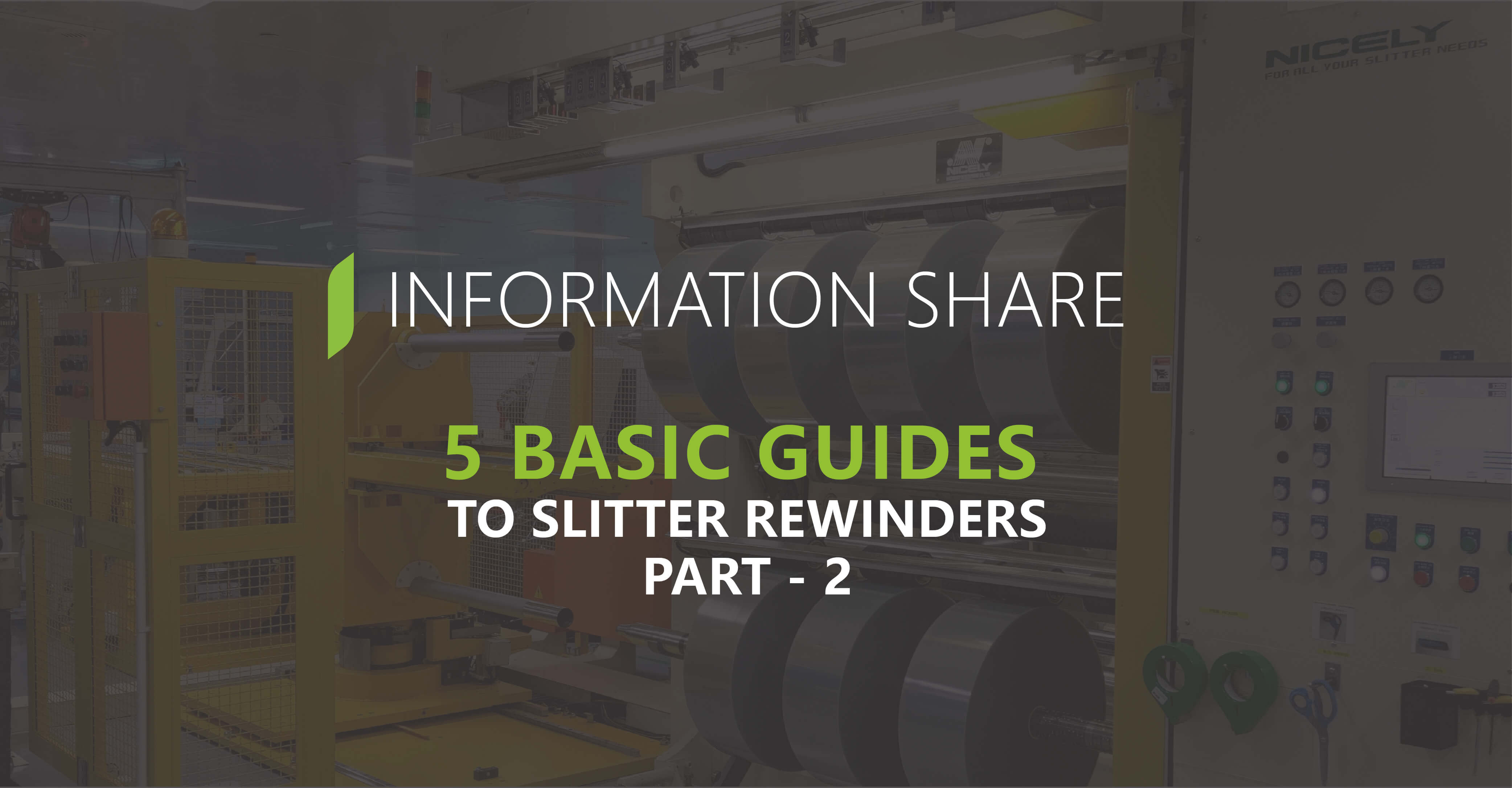 5 Basic Guides Of Slitter Rewinders (Part 2) | Nicely